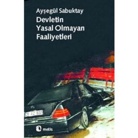 DEVLETIN YASAL OLMAYAN FAALIYETLERI - AYŞEGÜL SABUKTAY