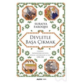 Devletle Başa Çıkmak - suraiye faroqhi