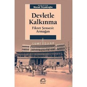 Devletle Kalkınma Fikret Şenses'e Armağan - Kolektif