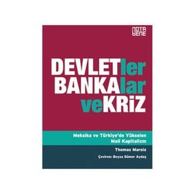 DEVLETLER, BANKALAR VE KRIZ MEKSIKA VE TÜRKIYE'DE YÜKSELEN MALI KAPITALIZM - THOMAS MAROIS