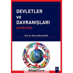 Devletler ve Davranışları - Ömer Göksel İşyar
