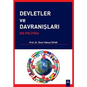 Devletler ve Davranışları - Ömer Göksel İşyar