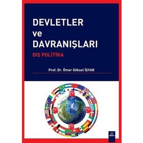 Devletler ve Davranışları - Ömer Göksel İşyar
