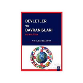 Devletler ve Davranışları - Ömer Göksel İşyar