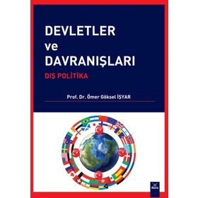 Devletler ve Davranışları - Ömer Göksel İşyar
