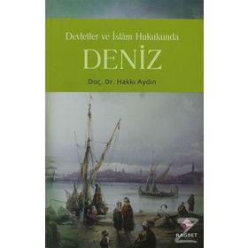 DEVLETLER VE İSLAM HUKUKUNDA DENIZ - HAKKI AYDIN
