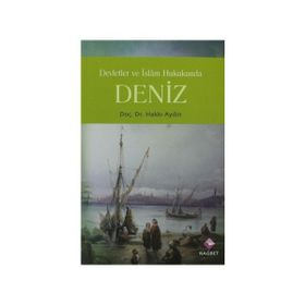 DEVLETLER VE İSLAM HUKUKUNDA DENIZ - HAKKI AYDIN