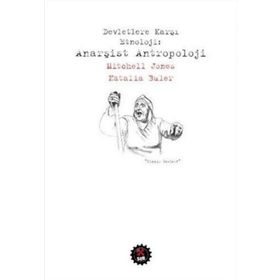 Devletlere Karşı Etnoloji Anarşist Antropoloj - Natalia Buler
