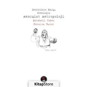 Devletlere Karşı Etnoloji Anarşist Antropoloj - Natalia Buler