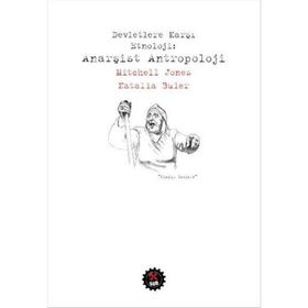 Devletlere Karşı Etnoloji Anarşist Antropoloj - Natalia Buler