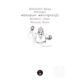Devletlere Karşı Etnoloji Anarşist Antropoloj - Natalia Buler