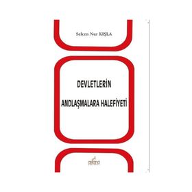Devletlerin Andlaşmalara Halefiyeti - Selcen Nur Kışla