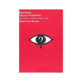 Devletsiz Ulusun Kadınları Kürt Kadını Üzerine Araştırmalar - Shahrzad Mojab