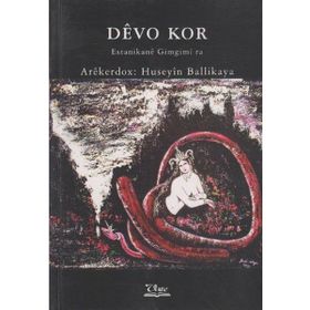 DEVO KOR ESTANIKANE GIMGIMI RA - GENEL