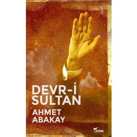 Devr-i Sultan - Ahmet Abakay