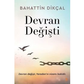 Devran Değişti Bahattin Dikçal