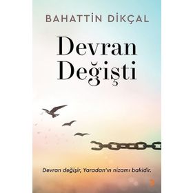 Devran Değişti Bahattin Dikçal