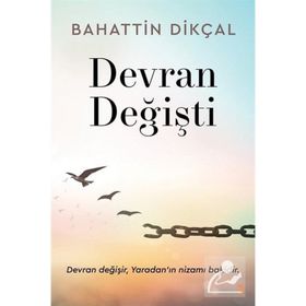 Devran Değişti Bahattin Dikçal