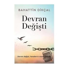 Devran Değişti Bahattin Dikçal