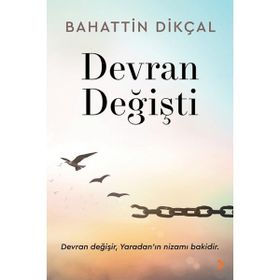 Devran Değişti Bahattin Dikçal