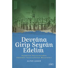 Devrana Girip Seyran Edelim Sufi Kitap