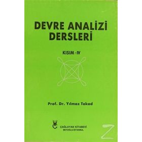 Devre Analizi Dersleri Kısım 4 - Yılmaz Tokad