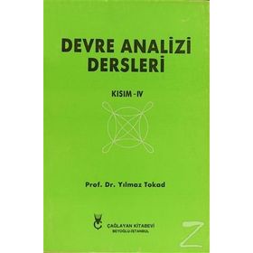 Devre Analizi Dersleri Kısım 4 - Yılmaz Tokad