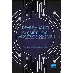 Devre Analizi ve Ölçme Bilgisi Laboratuvarı Deneyleri - Mustafa Ergin Şahin