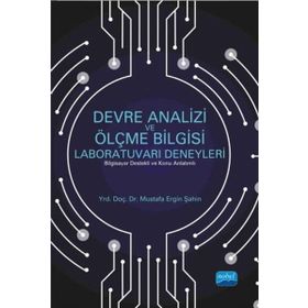 Devre Analizi ve Ölçme Bilgisi Laboratuvarı Deneyleri - Mustafa Ergin Şahin