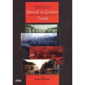 DEVREK VE ÇEVRESİ TARIHI ZONGULDAK, KRD EREĞLİ, ÇAYCUMA, SAFRANBOLU, BARTIN - GÜNGÖR KARAUĞUZ