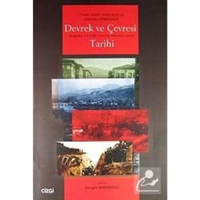 DEVREK VE ÇEVRESİ TARIHI ZONGULDAK, KRD EREĞLİ, ÇAYCUMA, SAFRANBOLU, BARTIN - GÜNGÖR KARAUĞUZ