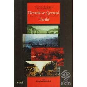DEVREK VE ÇEVRESİ TARIHI ZONGULDAK, KRD EREĞLİ, ÇAYCUMA, SAFRANBOLU, BARTIN - GÜNGÖR KARAUĞUZ