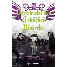 Devriknehir'den Ürkütücü Hikayeler - Bruno Vincent