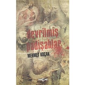 Devrilmiş Padişahlar - Mehmet Koçak
