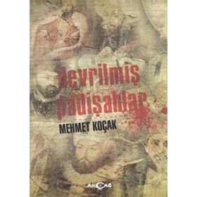 Devrilmiş Padişahlar - Mehmet Koçak