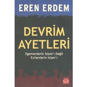 DEVRIM AYETLERI EGEMENLERIN İSLAMI DEĞIL EZILENLERIN İSLAMI - EREN ERDEM