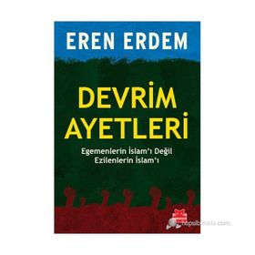 DEVRIM AYETLERI EGEMENLERIN İSLAMI DEĞIL EZILENLERIN İSLAMI - EREN ERDEM