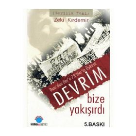 Devrim Bize Yakışırdı Dam’dan Dar’a 78’liler’in Öyküsü - Zeki Kırdemir