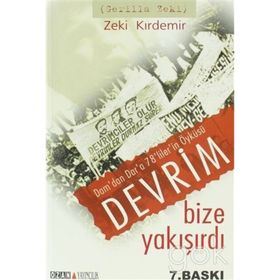 Devrim Bize Yakışırdı Dam’dan Dar’a 78’liler’in Öyküsü - Zeki Kırdemir