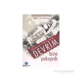 Devrim Bize Yakışırdı Dam’dan Dar’a 78’liler’in Öyküsü - Zeki Kırdemir