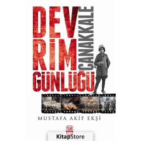 Devrim Günlüğü Çanakkale - Mustafa Akif Ekşi