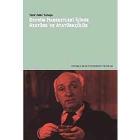 DEVRIM HAREKETLERI İÇİNDE ATATÜRK VE ATATÜRKÇÜLÜK - TARIK ZAFER TUNAYA