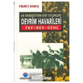 DEVRIM HAVARILERI 68 HAREKETI´NIN KÖY EYLEMLERI - FIKRET BABUŞ