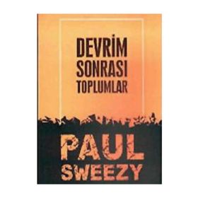 DEVRIM SONRASI TOPLUMLAR - PAUL M. SWEEZY