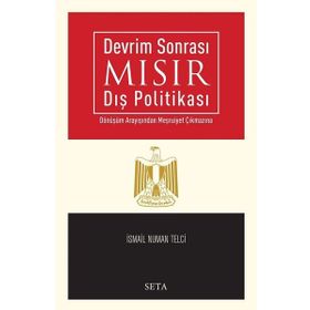 Devrim Sonrasında Mısır Dış Politikası - İsmail Numan Telci