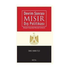 Devrim Sonrasında Mısır Dış Politikası - İsmail Numan Telci