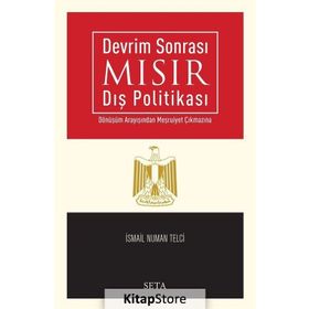 Devrim Sonrasında Mısır Dış Politikası - İsmail Numan Telci