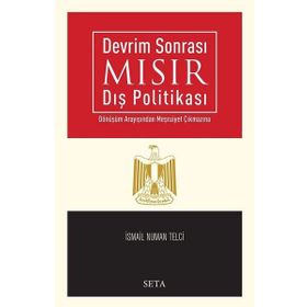 Devrim Sonrasında Mısır Dış Politikası - İsmail Numan Telci