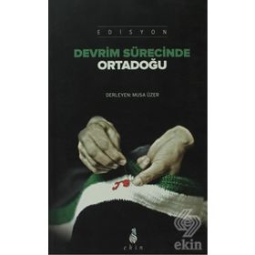 DEVRIM SÜRECINDE ORTADOĞU - MUSA ÜZER