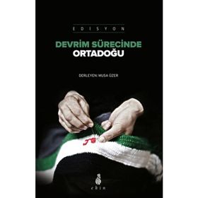 DEVRIM SÜRECINDE ORTADOĞU - MUSA ÜZER